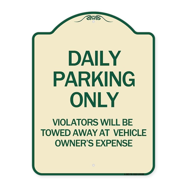 Daily Parking Violators Towed Away Vehicle Owners Expense Alum Sign, 18" L, 24" H, TG-1824-24198